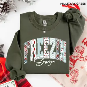 Freezin Season Sweatshirt, Winter Sweatshirt, Cozy Season Sweatshirt, Freezing Season Sweatshirt, Winter Holiday Gift, Unique Holiday, Womenswear