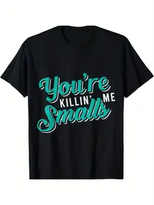 You're Killing Me Smalls T-Shirt Baseball Gift Shirt T-Shirt