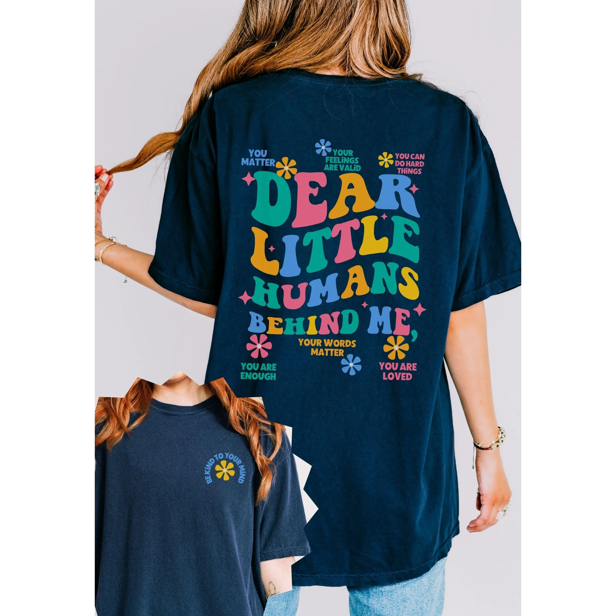 Dear Little Human Behind me shirt, Teacher Student Affirmations, ABA therapy RBT BCBA Shirt, Unisex Comfort Colors® 1717