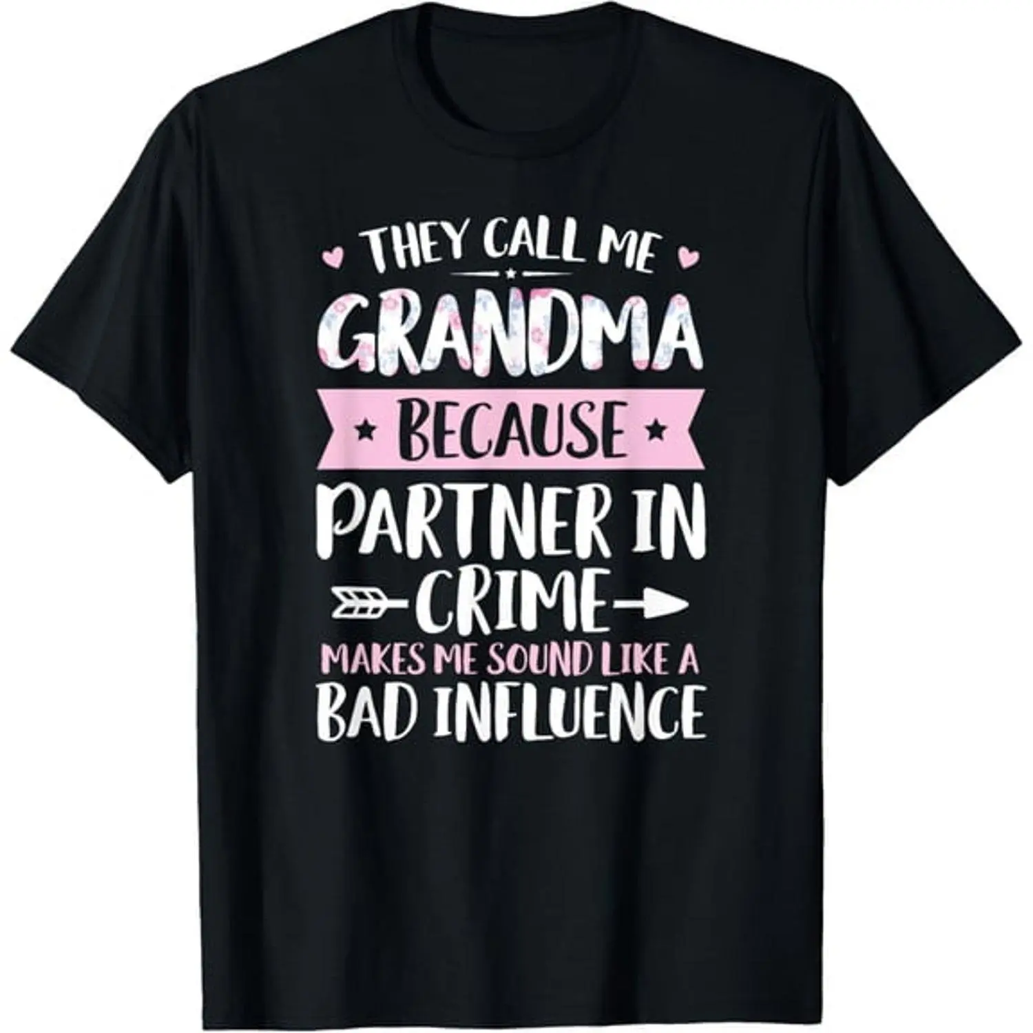 They Call Me Grandma Because Partner In Crime Mothers Day T Shirt Humorous Graphic Design Casual Apparel Gift For Grandmother
