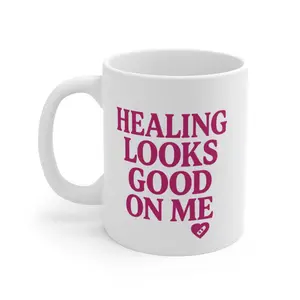 Healing Looks Good On Me Mug, Inspirational Coffee Cup, Self-Care Gift, Positive Affirmation Mug, Motivational Tea Mug