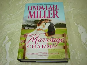 USED Book - The Marriage Charm (The Brides of Bliss County) Large Print by Linda Lael Miller (Hardcover) - english