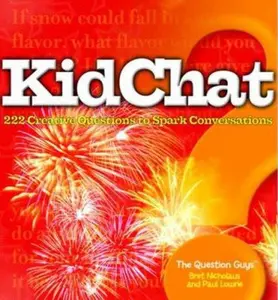 USED Book - Kidchat: 222 Creative Questions to Spark Conversations by Bret Nicholaus (Paperback) - english