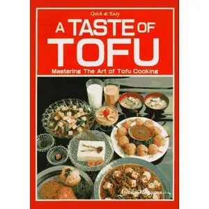 USED-A Taste of Tofu: Mastering the Art of Tofu Cooking by Yukiko Moriyama (Hardcover)