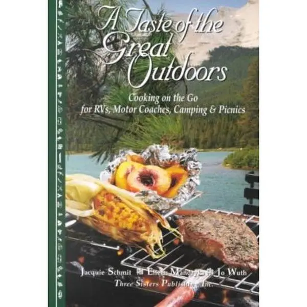 USED-A Taste of the Great Outdoors: Cooking on the Go for Rvs, Motor Coaches, Camping & Picnics by Jacquie Schmit (Paperback)