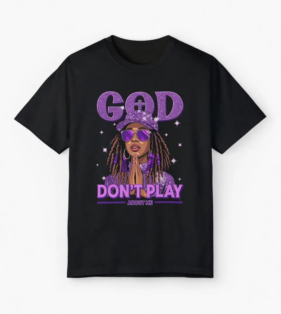 God Don't Play About Me Praying Black Queen Graphic Tee Unisex 100% Cotton Oversized Black T-Shirt Christian Faith Motivational