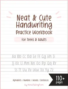 Neat and Cute Handwriting practice Workbook for adults and Teens: Improve your handwriting skill & Practice
