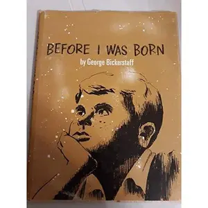 USED-Before I Was Born by George Bickerstaff (Hardcover)