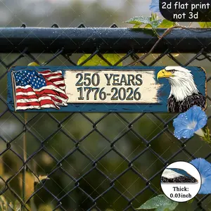 "250th Anniversary of American Independence" Patriotic Metal Sign |   2D Flat Aluminum Wall Art with Bald Eagle & US Flag Design |   Indoor/Outdoor Commemorative Decor for Home, Office & Patio |   Pre-Drilled Holes for Easy Hanging, Ideal for National Cel