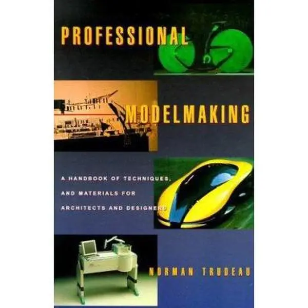 USED Book - Professional Modelmaking: A Handbook of Techniques and Materials for Architects and Designers by Norman Trudeau (Paperback) - english