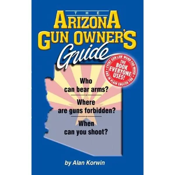 USED Book - The Arizona Gun Owner's Guide - 25th Edition by Alan Korwin (Paperback) - english