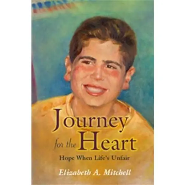 USED Book - Journey for the Heart: Hope When Life's Unfair by Elizabeth A. Mitchell (Paperback)