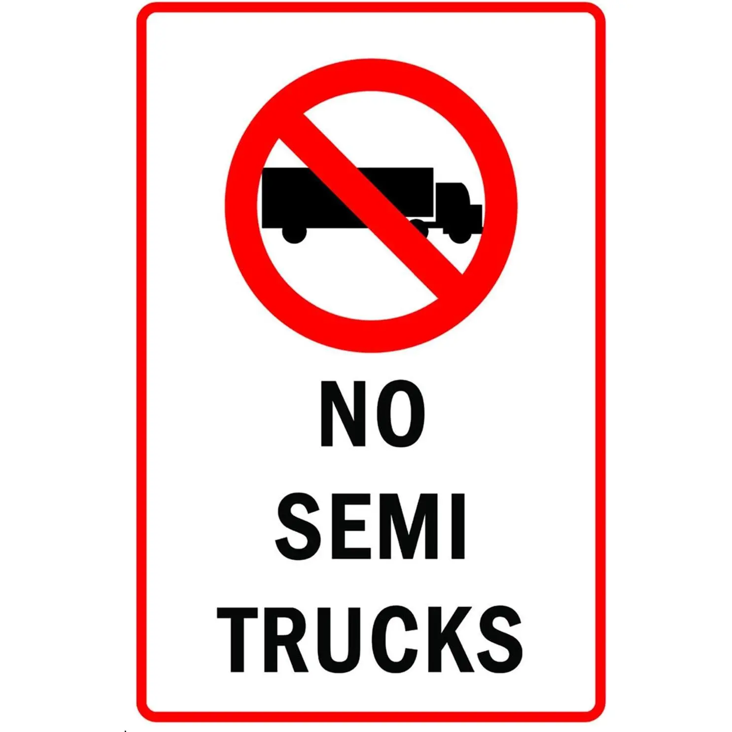 High Quality Imported Materials Rectangle Design Metal Aluminum "No Semi Trucks Allowed" Sign with Symbol, 12"x8" Home Decor Products for Indoor-Outdoor Wall & Room Decoration