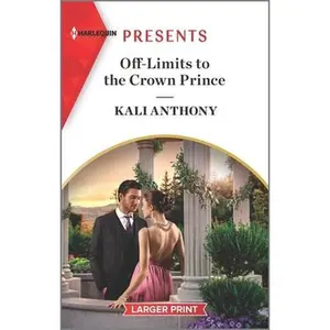 USED-Off-Limits to the Crown Prince: An Uplifting International Romance by Anthony, Kali (Mass Market Paperback)