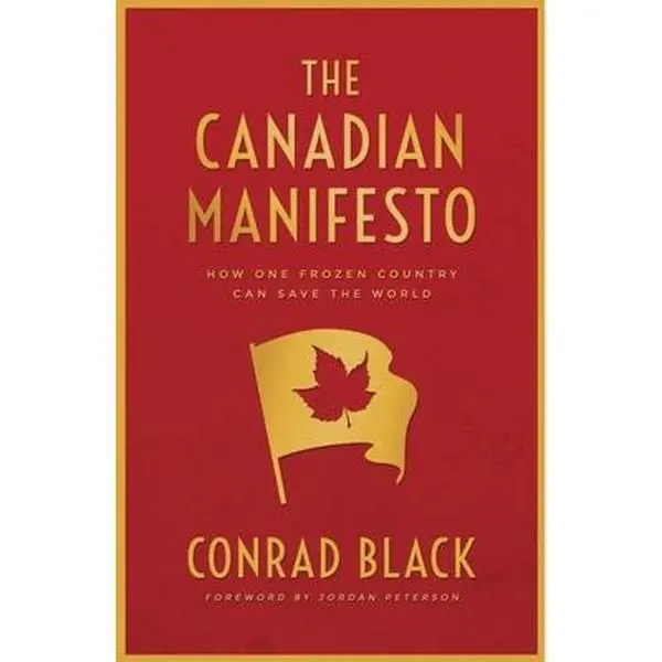 USED Book - The Canadian Manifesto by Black, Conrad (Paperback) - english