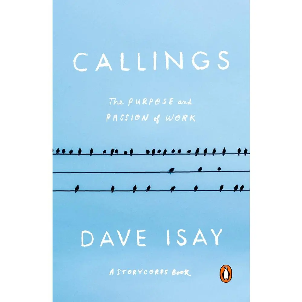 USED Book - Callings: The Purpose and Passion of Work by Isay, Dave (Paperback) - english