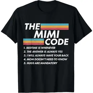 100% Cotton The Mimi Code Bedtime is Whenever The Answer is Always Moms T-Shirt