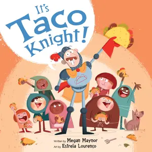 It's Taco Knight! by Megan Maynor||Estrela Lourenço [Hardback Book]