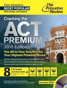 USED-Cracking the ACT Premium Edition with 8 Practice Tests and DVD, 2015 (College Test Preparation) by Princeton Review (Paperback)
