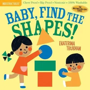USED-Indestructibles: Baby, Find the Shapes!: Chew Proof - Rip Proof - Nontoxic - 100% Washable (Book for Babies, Newborn Books, Safe to Chew) (Paperback)