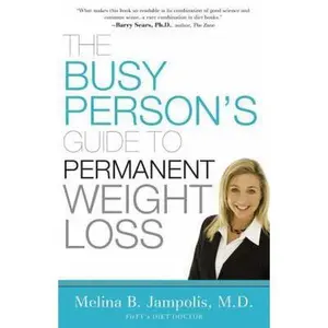 USED-The Busy Person's Guide to Permanent Weight Loss by Jampolis, Melina (Paperback)