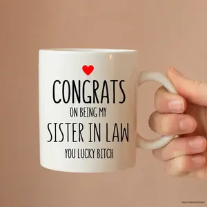 Congrats On Being My Sister In Law Mug - Sister-in-Law - Funny Mug - Wedding Gift - Novelty - Coffee - Joke - Christmas- Birthday - Gift