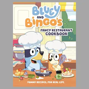 Bluey and Bingo's Fancy Restaurant Cookbook: Yummy Recipes, for Real Life Hardcover.