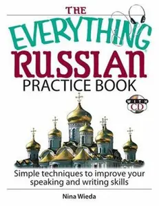 USED-The Everything Russian Practice Book: Simple Techniques to Improve Your Speaking And Writing Skills by Nina Wieda (Paperback)