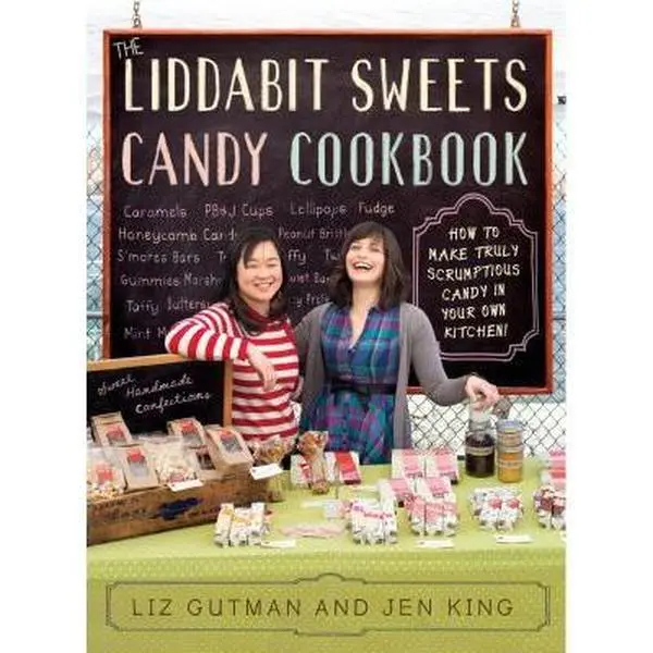 USED Book - The Liddabit Sweets Candy Cookbook: How to Make Truly Scrumptious Candy in Your Own Kitchen! by Gutman, Liz (Paperback) - english