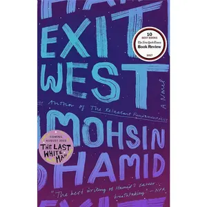 Exit West: A Novel by Mohsin Hamid