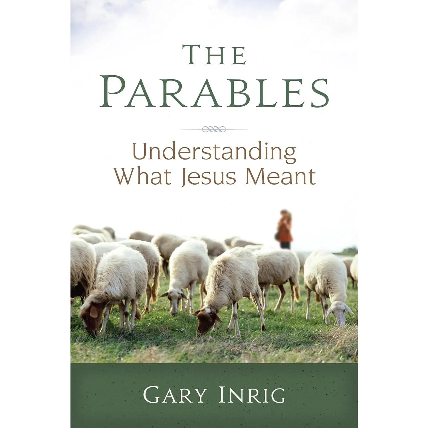 The Parables: Understanding What Jesus Meant