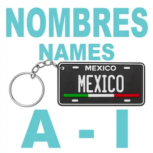 NOMBRES A-I Llavero de Plastico de Mexico Estilo Mini Placa 3D Personalizado | Custom Names Keychain Mexican Mini License Plate Design | Llaveros Personalizados de Plastico PLA Plastic Keychains
