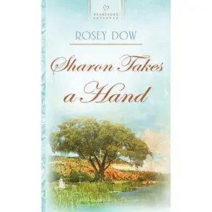 USED-Sharon Takes a Hand (New Mexico Brides Series #3) (Heartsong Presents #768) by Rosey Dow (Unknown)