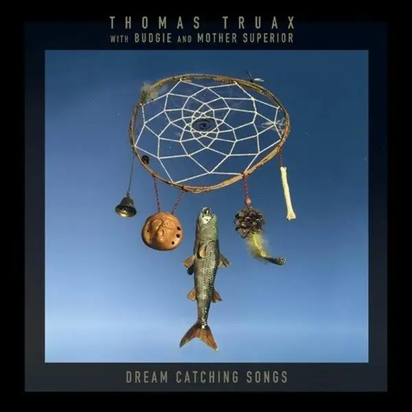 TRUAX,THOMAS / BUDGIE & MOTHER SUPERIOR - DREAM CATCHING SONGS Vinyl LP