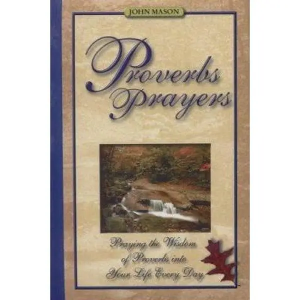 USED Book - Proverbs Prayers: Praying the Wisdom of Proverbs into Your Life Every Day by John Mason (Hardcover) - english