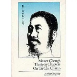 USED-Master Cheng's Thirteen Chapters on Tai Chi Ch'üan by Cheng Man-Ch'Ing (Paperback)