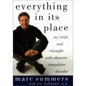 USED-Everything In Its Place: My Trials and Triumphs with Obsessive Compulsive Disorder by Marc Summers (Hardcover)