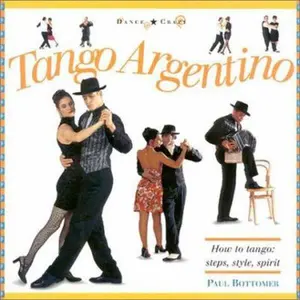 USED-Tango Argentino: How to Tango: Steps, Style, Spirit (Dance Crazy) by Paul Bottomer (Hardcover)