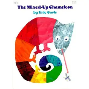 The Mixed-Up Chameleon by Eric Carle||Eric Carle [Paperback Book]