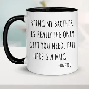 Funny Brother Birthday Gift - Brother Coffee Mug - Christmas Presents