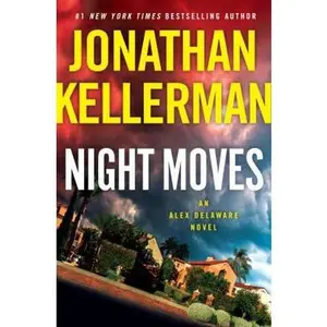 USED-Night Moves: An Alex Delaware Novel by Kellerman, Jonathan (Hardcover)
