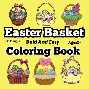 Easter Basket Coloring Book for Kids: Easter Basket Themed Designs - Perfect Easter Basket Stuffer! Paperback – March 10, 2025