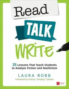 USED-Read, Talk, Write: 35 Lessons That Teach Students to Analyze Fiction and Nonfiction by Robb, Laura J. (Paperback)