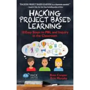 USED-Hacking Project Based Learning: 10 Easy Steps to PBL and Inquiry in the Classroom by Cooper, Ross (Hardcover)