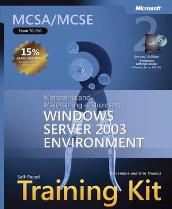 USED-MCSA/MCSE Self-Paced Training Kit (Exam 70-290): Managing and Maintaining a Microsoft® Windows Server(TM) 2003 Environment, Second Edition by Dan Holme (Paperback)