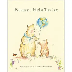 Because I Had a Teacher -- Kobi Yamada, Hardcover