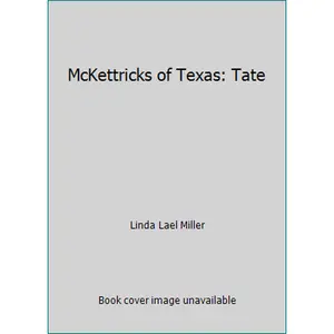 USED-McKettricks of Texas: Tate by Linda Lael Miller (Hardcover)