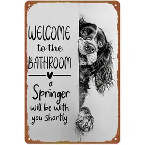 Funny English Springer Spaniel Dog Welcome To The Bathroom, Springer Spaniel Poster, Pets Wall Art, Toilet Decor, Dog Lovers Gift Metal Sign Aluminum 8x12 Inch