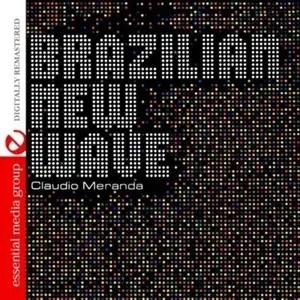Claudio Meranda - Brazilian New Wave  [COMPACT DISC - CD]