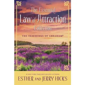 The Essential Law of Attraction Collection -- Esther Hicks - Paperback